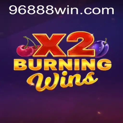 Descubra as Emoções do Jogo BurningWinsX2 em 9688win.com