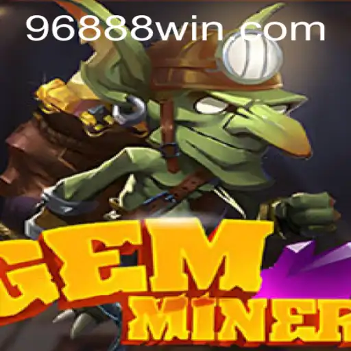 Descubra o Mundo de GemMiner: Inovação e Estratégia em 9688win.com